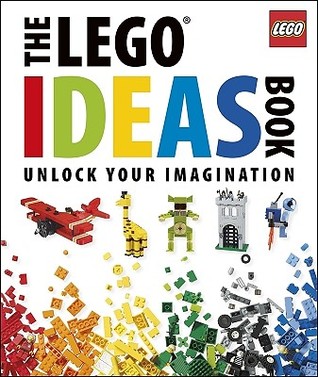 The Lego Ideas Book: Unlock Your Imagination (2011) by Daniel Lipkowitz