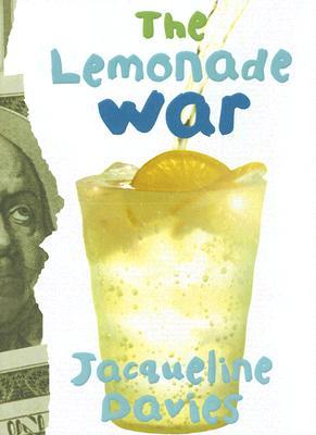 The Lemonade War (2007) by Jacqueline Davies