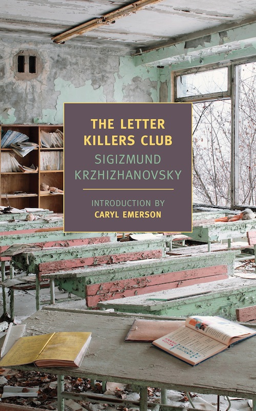 The Letter Killers Club (2011) by Sigizmund Krzhizhanovsky