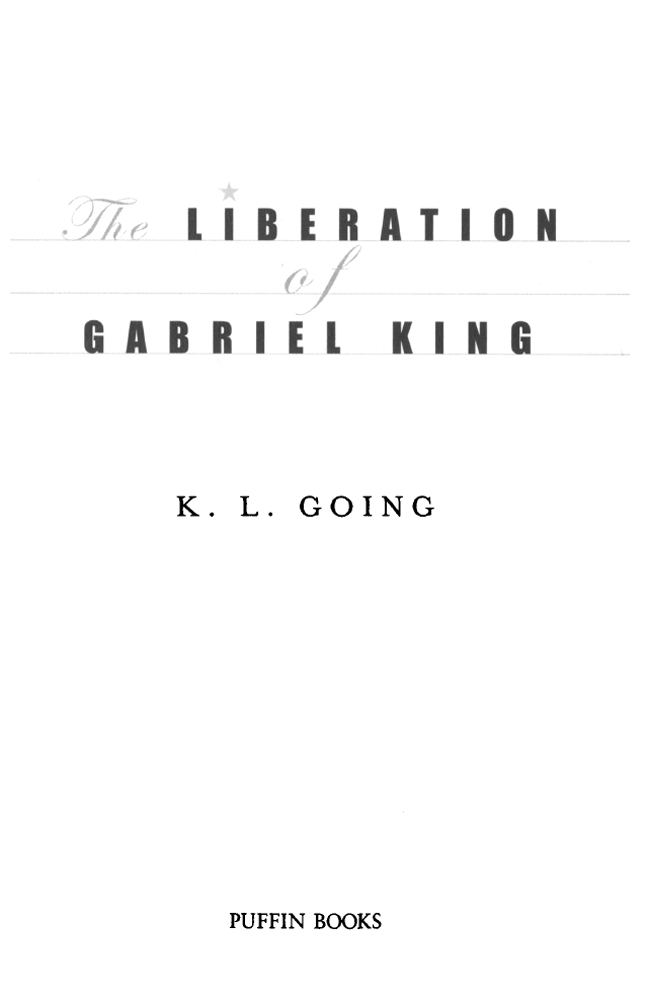 The Liberation of Gabriel King (2007) by K. L. Going