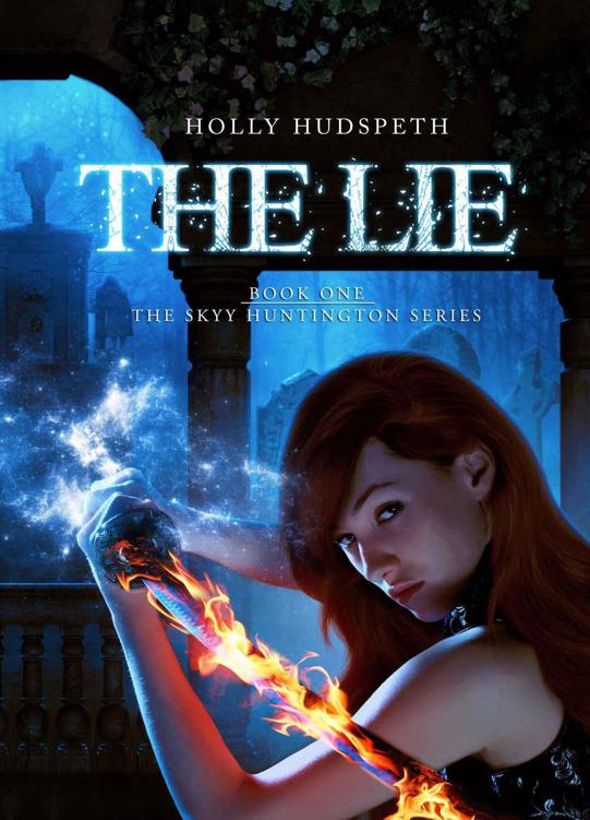 The Lie (The Skyy Huntington Series) by Holly Hudspeth