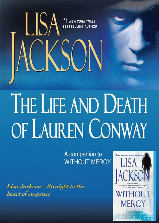 The Life and Death of Lauren Conway: A Companion to Without Mercy by Lisa Jackson