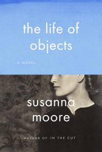 The Life of Objects (2012) by Susanna Moore