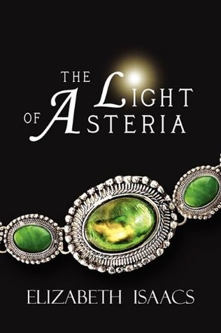 The Light of Asteria: Kailmeyra's Last Hope (2000) by Elizabeth Isaacs