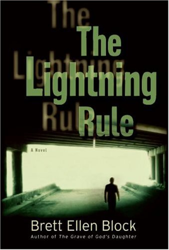 The Lightning Rule: A Novel (2006) by Brett Ellen Block