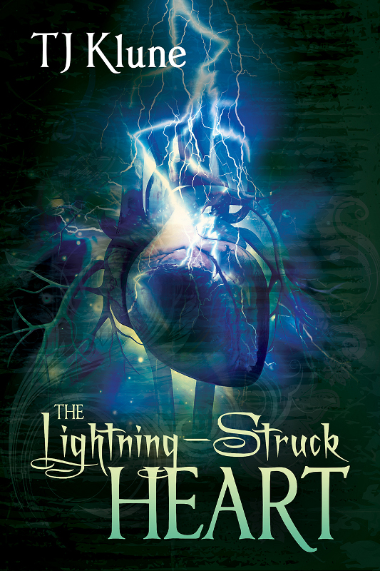 The Lightning-Struck Heart (2015) by T.J. Klune