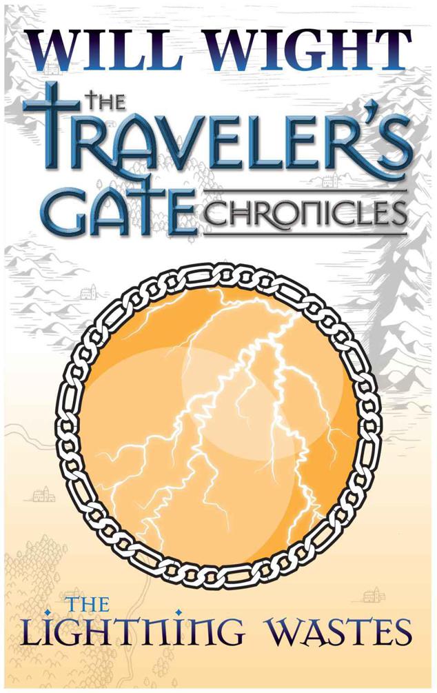 The Lightning Wastes (The Traveler's Gate Chronicles: Collection #3) by Wight, Will