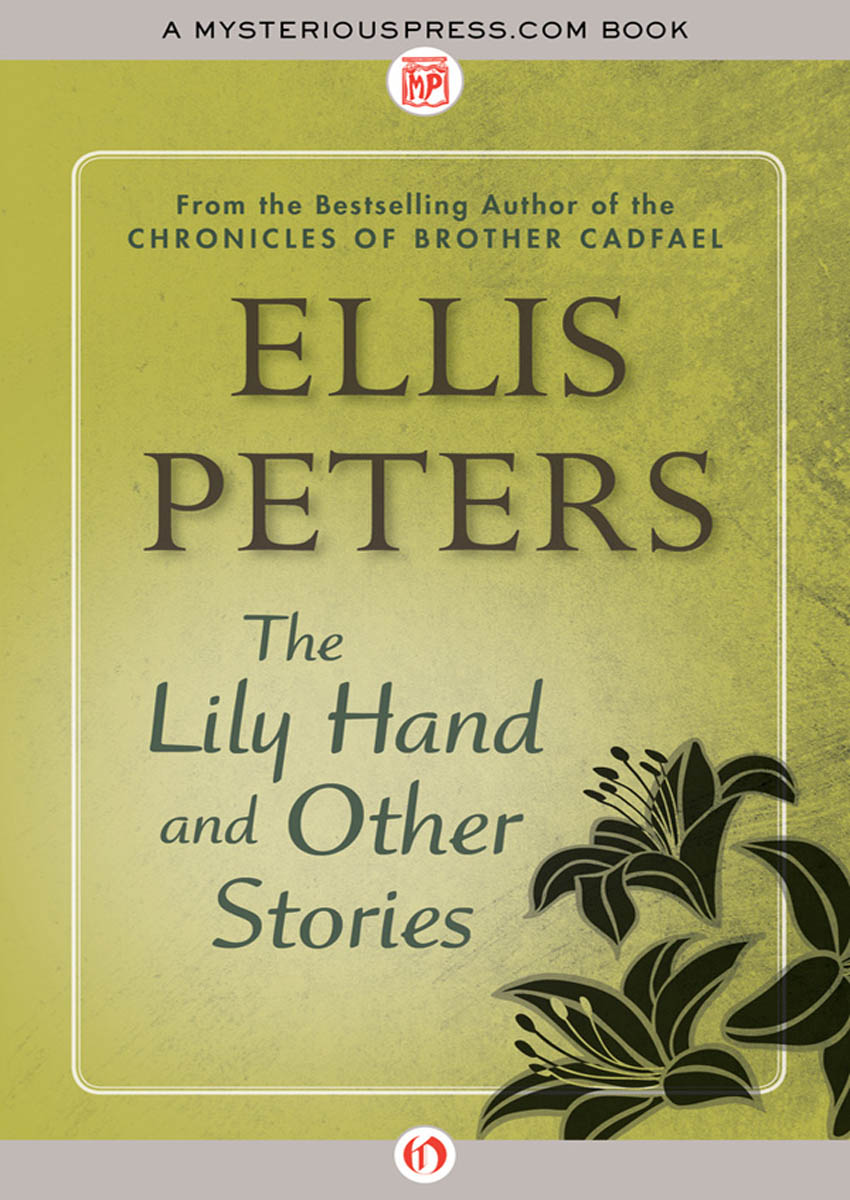 The Lily Hand and Other Stories by Ellis Peters