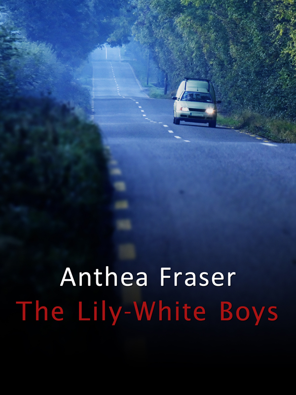 The Lily-White Boys by Anthea Fraser