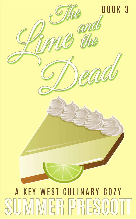 The Lime and the Dead: A Key West Culinary Cozy - Book 3 by Summer Prescott