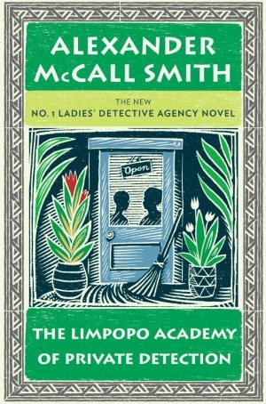 The Limpopo Academy of Private Detection (2012) by Alexander McCall Smith