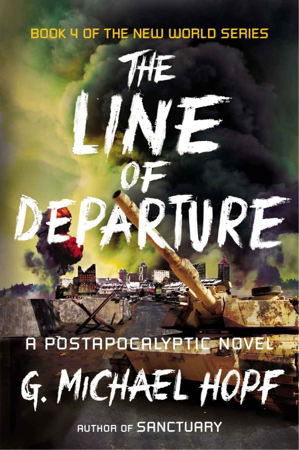 The Line of Departure: A Postapocalyptic Novel (The New World Series Book 4) by G. Michael Hopf