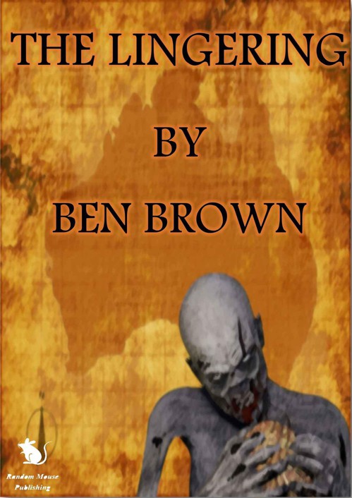 The Lingering by Brown, Ben