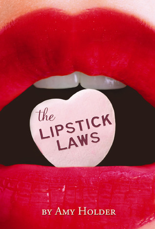 The Lipstick Laws (2011) by Amy Holder