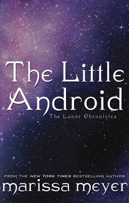 The Little Android (2000) by Marissa Meyer