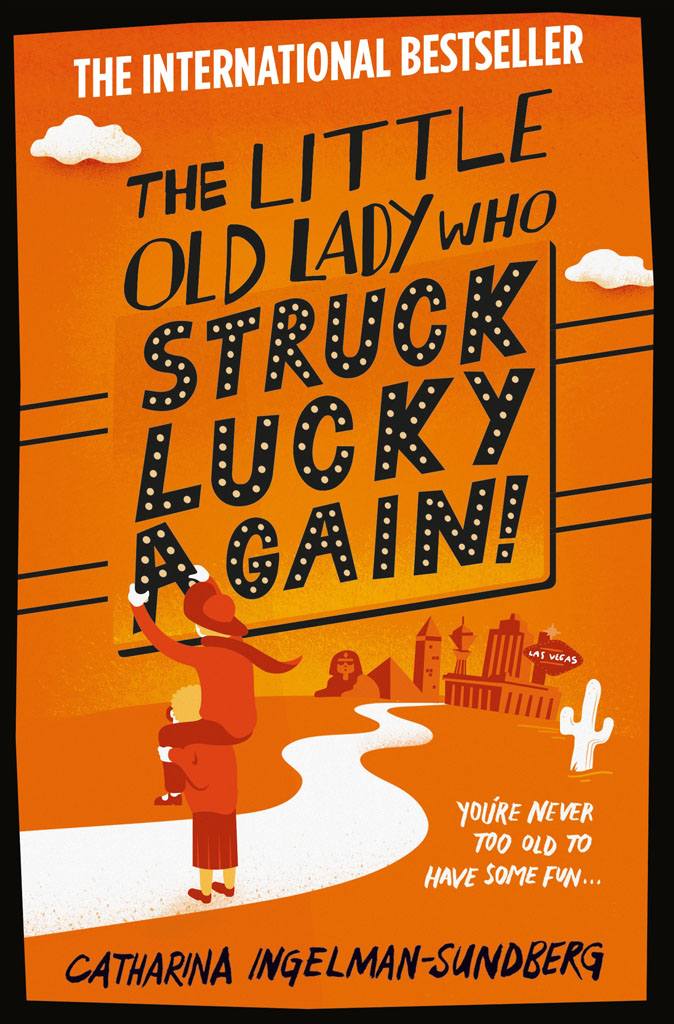 The Little Old Lady Who Struck Lucky Again! (2014) by Ingelman-Sundberg, Catharina