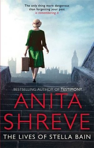 The Lives of Stella Bain (2014) by Anita Shreve