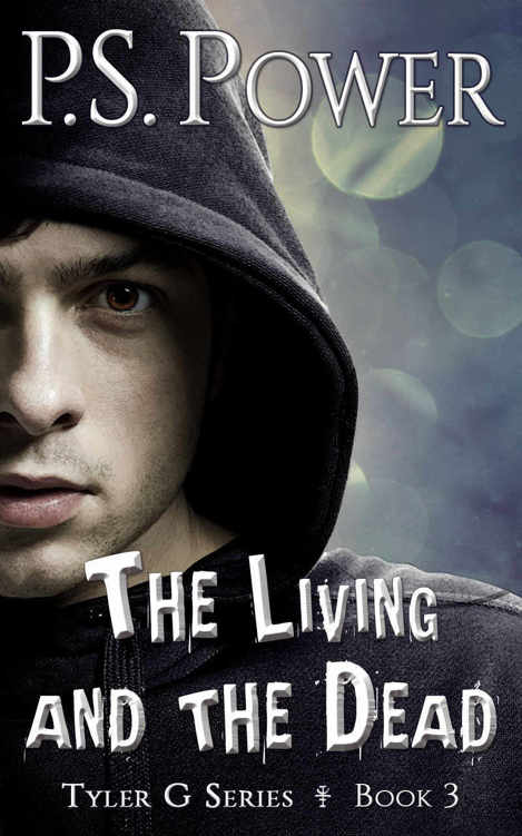 The Living and the Dead (Tyler G Book 3) by P. S. Power