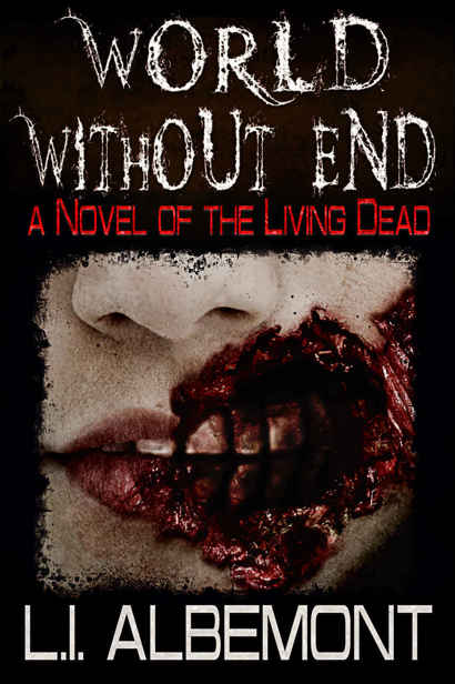 The Living Dead Series (Book 2): World Without End by Albemont, L.I.