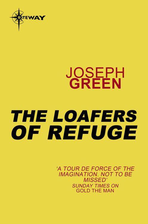 The Loafers of Refuge by Green, Joseph