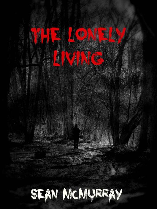 The Lonely Living by McMurray, Sean