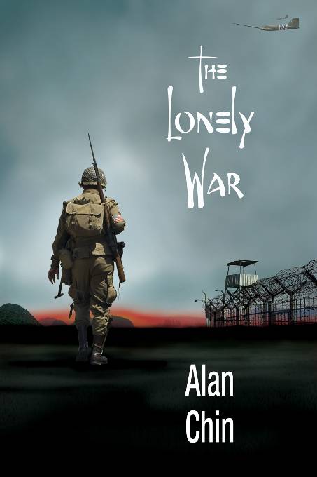 The Lonely War by Alan Chin