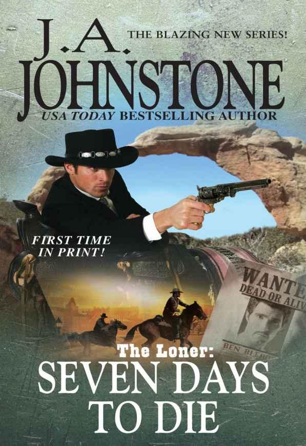 The Loner: Seven Days to Die by Johnstone, J.A.