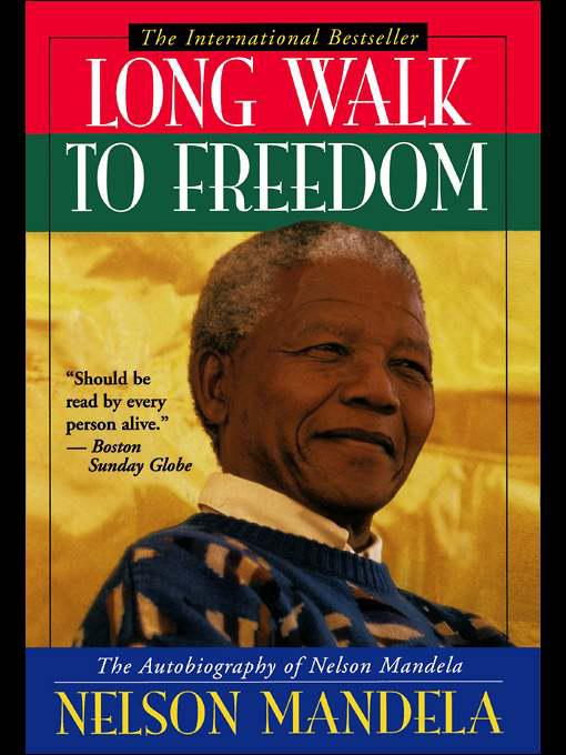 The Long Walk to Freedom by Nelson Mandela