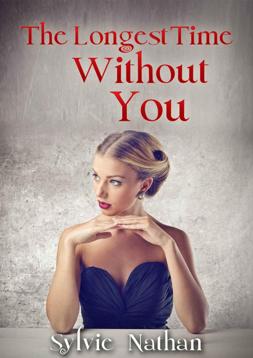 The Longest Time Without You (Gold Streaks Book 3) by Sylvie Nathan