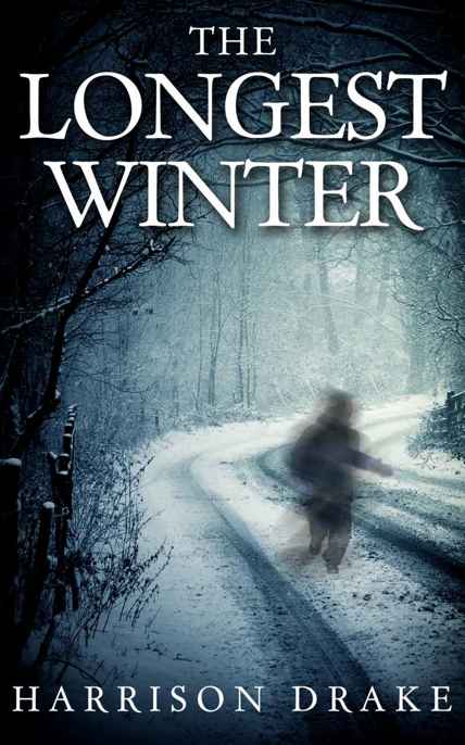 The Longest Winter by Harrison Drake