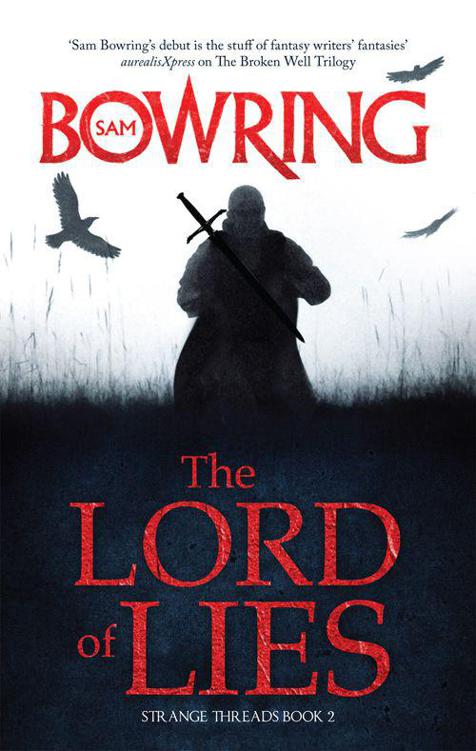 The Lord of Lies: Strange Threads: Book 2 by Sam Bowring