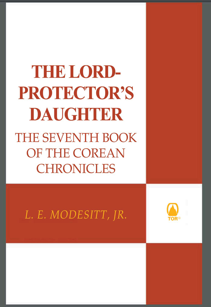 The Lord-Protector's Daughter (2008) by L. E. Modesitt Jr.