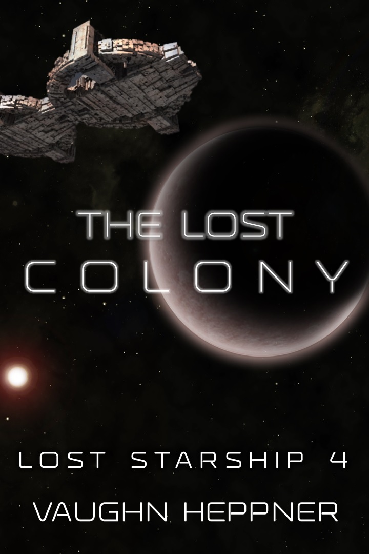 The Lost Colony (Lost Starship Series Book 4)