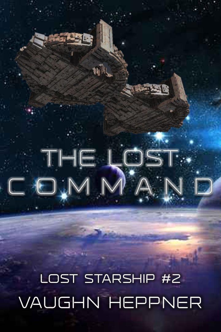 The Lost Command (Lost Starship Series Book 2) by Heppner, Vaughn