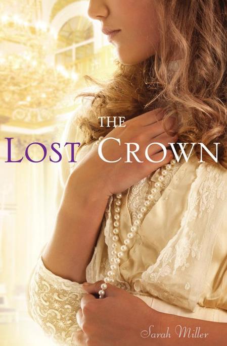 The Lost Crown by Sarah Miller