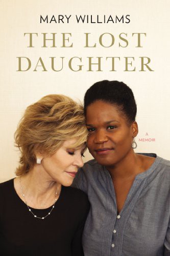 The Lost Daughter: A Memoir by Mary  Williams