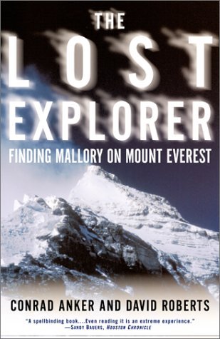 The Lost Explorer: Finding Mallory on Mt. Everest (2001) by David  Roberts