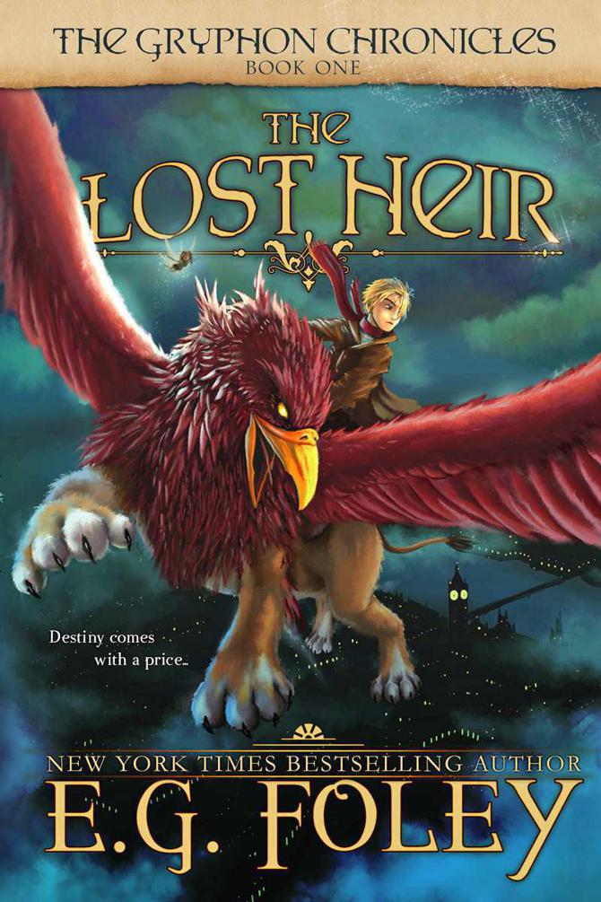 The Lost Heir (The Gryphon Chronicles, Book 1) by E.G. Foley