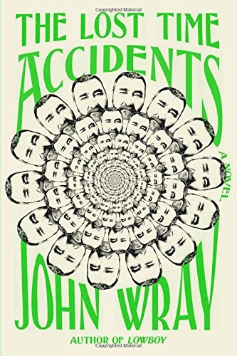 The Lost Time Accidents by John Wray