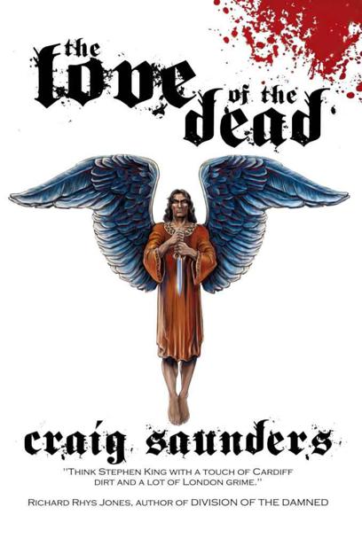 The Love of the Dead by Saunders, Craig