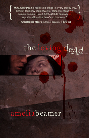 The Loving Dead (2010) by Amelia Beamer