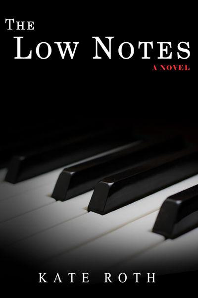 The Low Notes by Roth, Kate