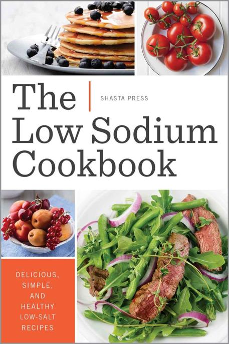 The Low Sodium Cookbook by Shasta Press