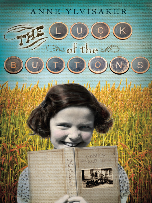 The Luck of the Buttons (2011) by Anne Ylvisaker