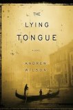 The Lying Tongue (2007) by Andrew    Wilson