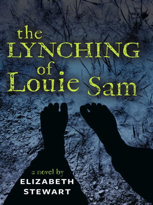 The Lynching of Louie Sam by Elizabeth Stewart