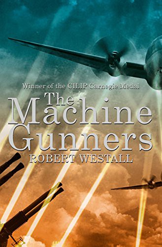 The Machine Gunners by Robert Westall