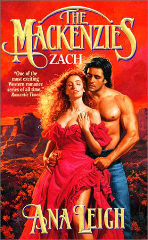 The Mackenzies: Zach (2001) by Ana Leigh