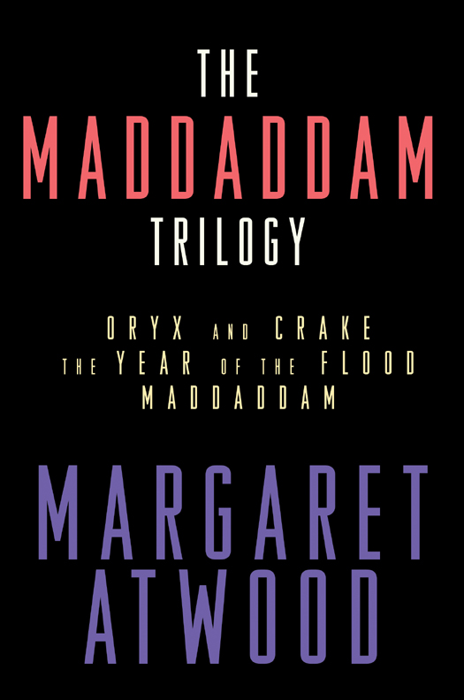 The MaddAddam Trilogy (2013) by Margaret Atwood
