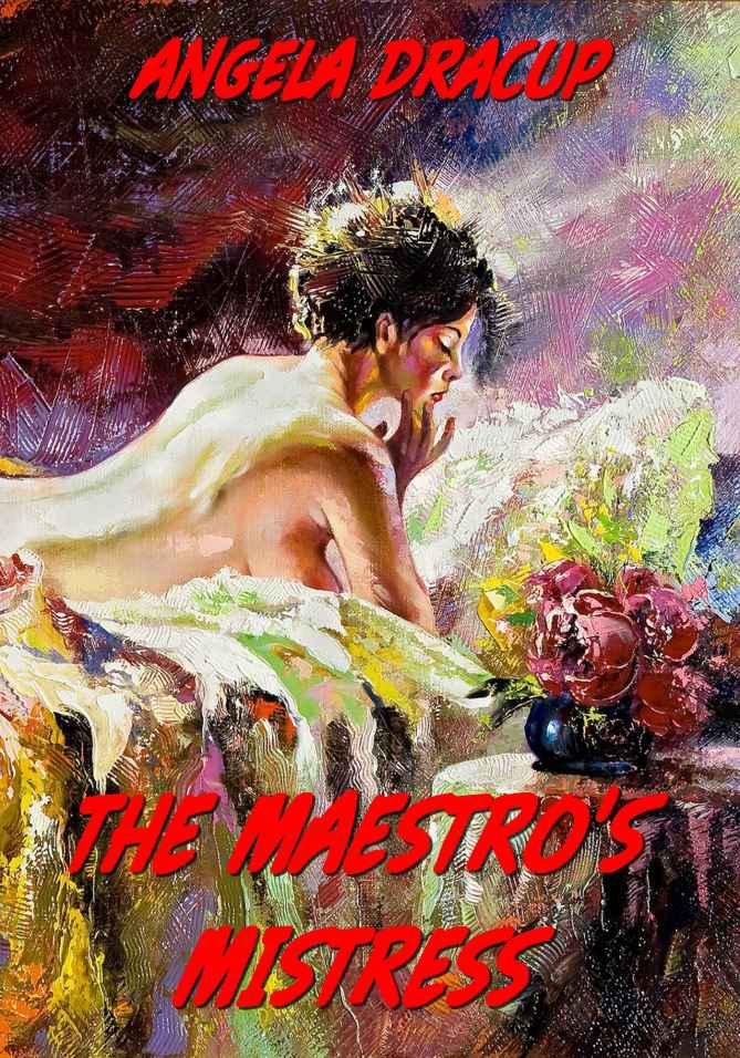 The Maestro's Mistress by Angela Dracup